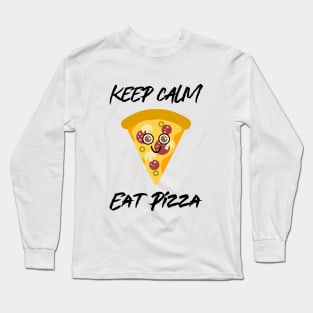 KEEP Calm And Eat Pepperoni Pizza Long Sleeve T-Shirt